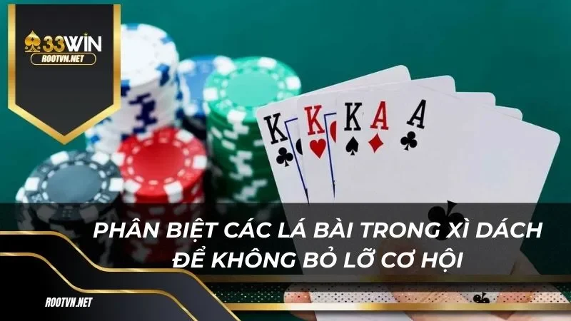 Phân biệt các lá bài trong xì dách để không bỏ lỡ cơ hội