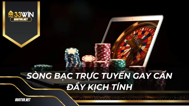 Sòng bạc trực tuyến gay cấn đầy kịch tính Roulette 33win